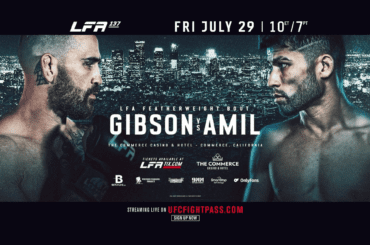 LFA 137: Gibson vs. Amil. Un nuovo evento da non perdere su UFC Fight Pass